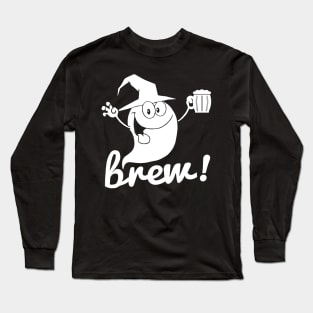 Brew! - Halloween Ghost Holding a Beer Long Sleeve T-Shirt